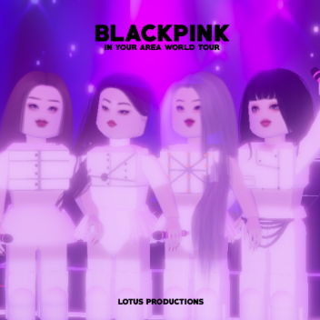 BLACKPINK In Your Area World Tour (OPEN AGAIN)