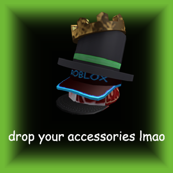 Drop your accessories