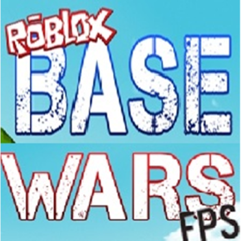 Roblox Base Wars FPS