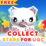 [FREE UGC] ⭐ Collect Stars For Ugc ⭐