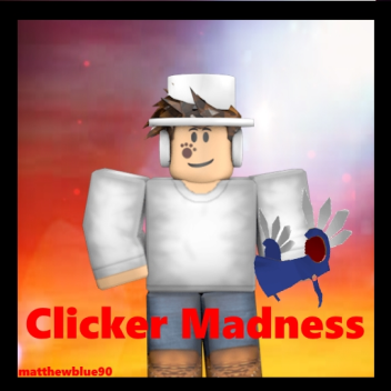 New items! 👍 Clicker Madness! 🎮