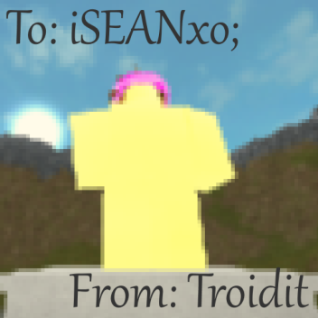 To: iSeanxo; From: Troidit