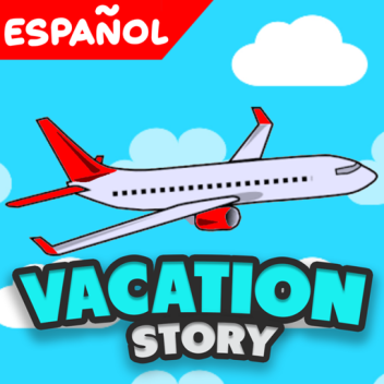 Vacation ✈ [Story] (en español)
