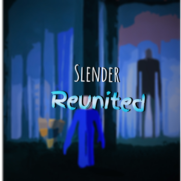 Slender | Reunited