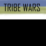 Tribe Wars (the beginning)