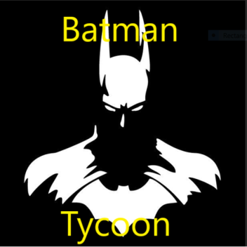 Batman Tycoon [UPDATED!!!]