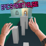 【 Epic's Admin House 】 