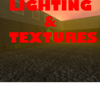Lighting & Textures
