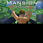 Mansion Tycoon II UPADTE! New Obby's For cash!