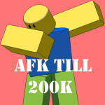 AFK TILL 200K [FUN OBBY INCLUDED]