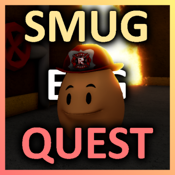 Smug Egg Quest!
