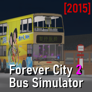 [2015 Archived] Forever City 2 Bus Simulator