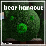 Bear Hangout