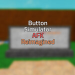 Button Simulator AFK: Reimagined
