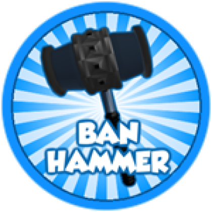 Ban Hammer - Roblox