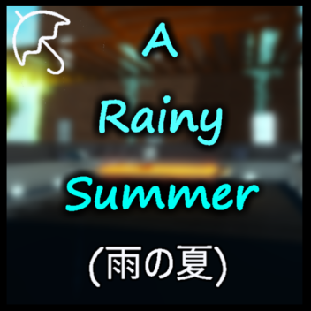 A Rainy Summer (SHOWCASE)