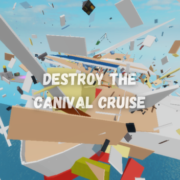 Détruisez la croisière de carnaval