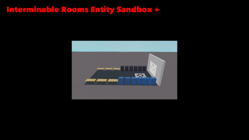 Interminable Rooms Entity Generator (play OG on roblox)