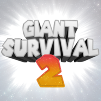[Closed] Giant Survival 2
