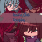 [Update!] Gacha Club Roleplay