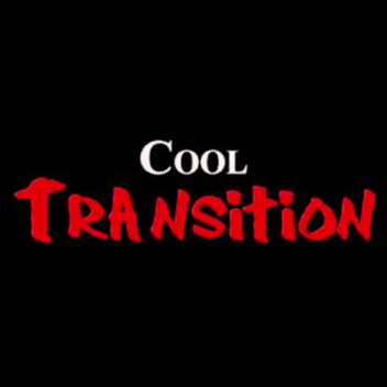 cool transition