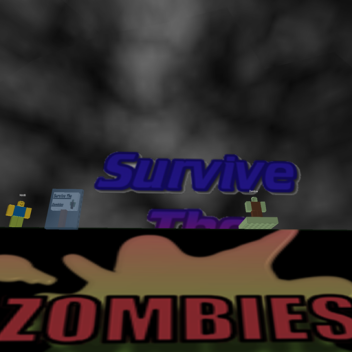 SURVIVE THE ZOMBIES! :D (Updated V 0.2)