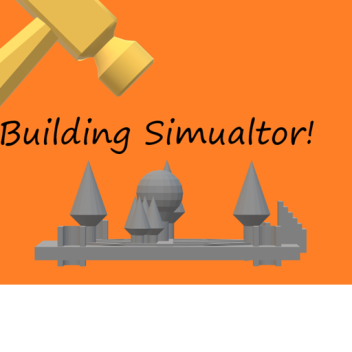 Building Simulator!