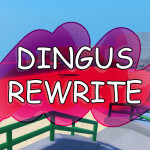 Dingus rewrite