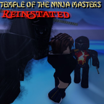 Temple of the Ninja Masters (Reinstated)