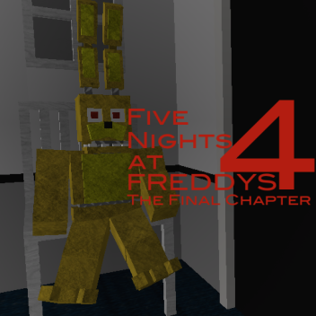 FNAF 4 The Final Chapter