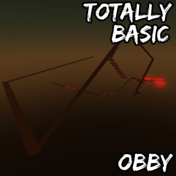 The Totally Basic Obby