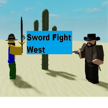 Sword Fight West
