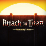 Attack on Titan: Humanity's Fate