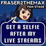 Fraser2TheMax Fan Stage