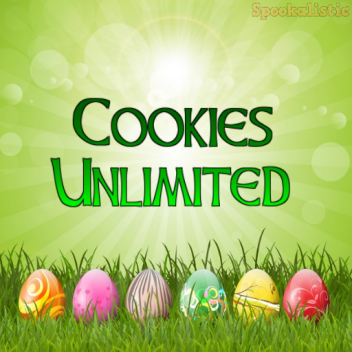 [BRAND NEW!] Cookies Unlimited!  (EASTER UPDATE)