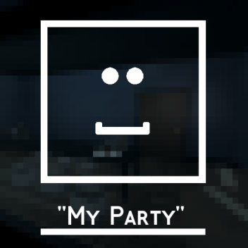 "My Party"