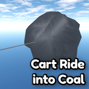 Cart Ride into Coal!