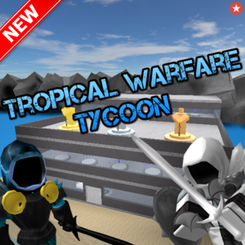 🌴 Tropical Warfare Tycoon! 🌴