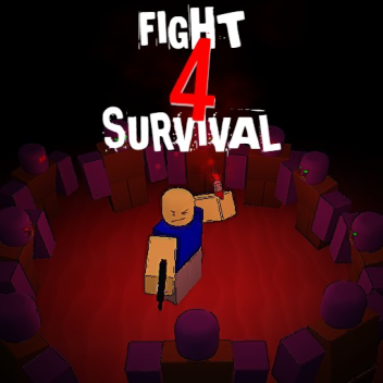 FIGHT 4 SURVIVAL ! 🧟