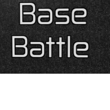 Base Battle Testing