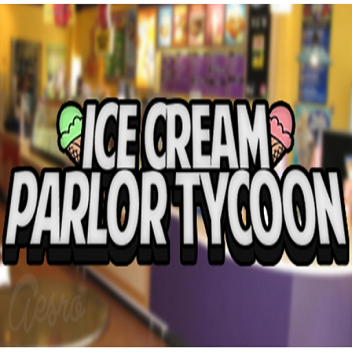 Ice Cream Tycoon! (New)