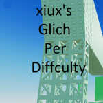 Xiux's Glitch Per Difficulty Chart Obby