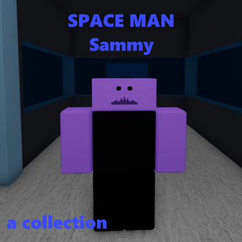 space man sammy [moved]