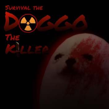 Sobrevivência O Doggo O Assassino