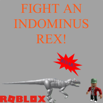 Fight an Indominus Rex!