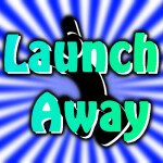 Launch Away  [ Pre Alpha ]