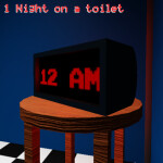 1 Night on a toilet [REWORK]