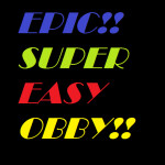 [WIP] EPIC Super Easy Obby!! 66 Stages!!
