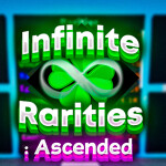 🍀 Infinite Rarities: Ascended 🍀