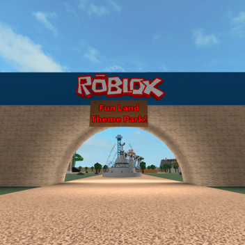 Roblox Fun Land Theme Park!